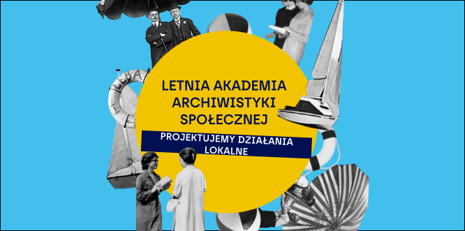 Grafika promująca Letnią Akademię Archiwistyki Społecznej